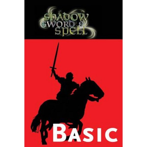 Shadow Sword & Spell: Basic Paperback, Rogue Games, Inc.