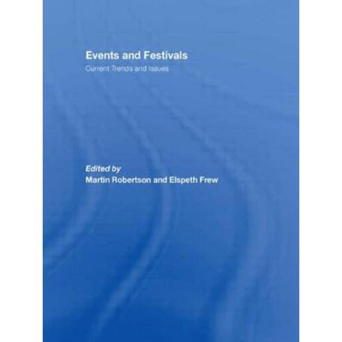 Events and Festivals: Current Trends and Issues Paperback, Routledge
