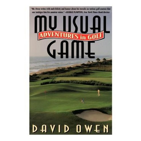My Usual Game: Adventures in Golf Paperback, Main Street Books