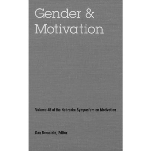 Nebraska Symposium on Motivation 1997 Volume 45: Gender and Motivation Hardcover, University of Nebraska Press