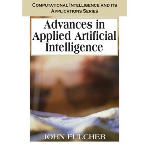 Advances in Applied Artificial Intelligence Hardcover, Idea Group Publishing