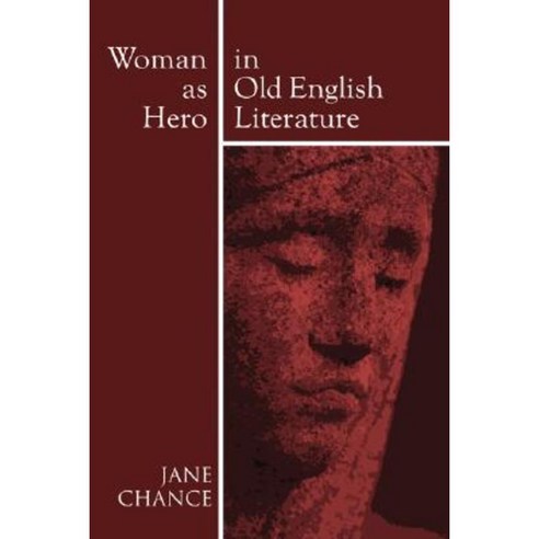 Woman as Hero in Old English Literature Paperback, Wipf & Stock Publishers