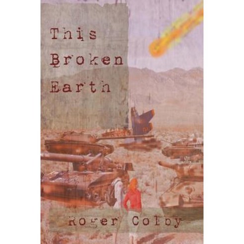 This Broken Earth Paperback, Roger Colby