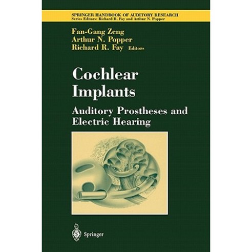 Cochlear Implants: Auditory Prostheses and Electric Hearing Paperback, Springer