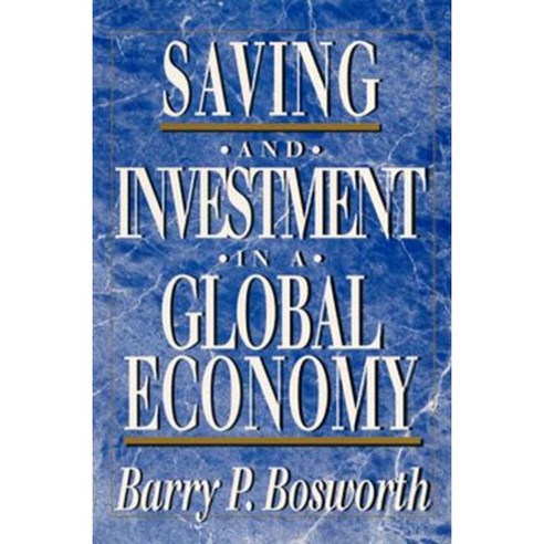 Saving and Investment in a Global Economy Paperback, Brookings Institution Press