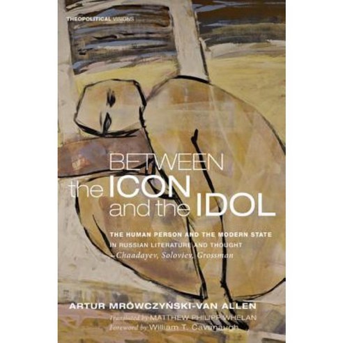 Between the Icon and the Idol Hardcover, Cascade Books