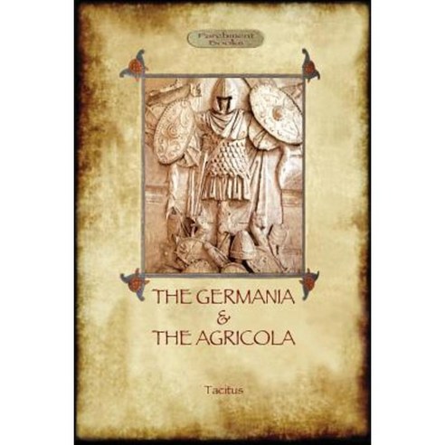 The Germania and the Agricola (Aziloth Books) Paperback, Aziloth Books