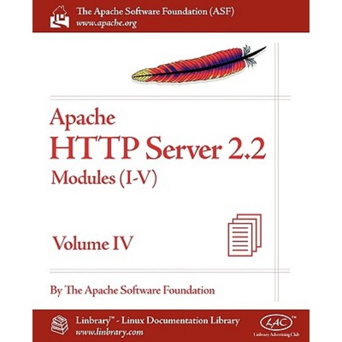 Apache HTTP Server 2.2 Official Documentation - Volume IV. Modules (I-V) Paperback, Fultus Corporation