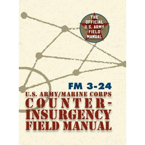 U.S. Army U.S. Marine Corps Counterinsurgency Field Manual Hardcover, Silver Rock Publishing