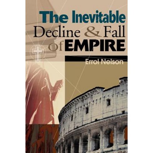 The Inevitable Decline and Fall of Empire Paperback, Writers Club Press