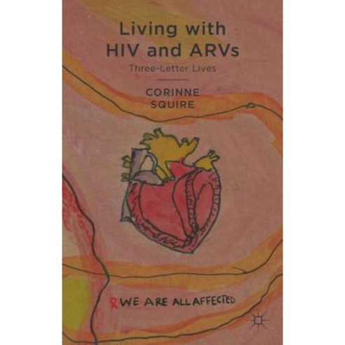 Living with HIV and ARVs: Three-Letter Lives Hardcover, Palgrave MacMillan