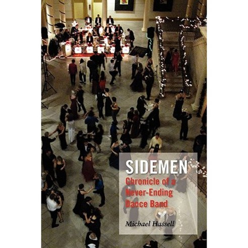 Sidemen: Chronicle of a Never-Ending Dance Band Paperback, Botetourt Press