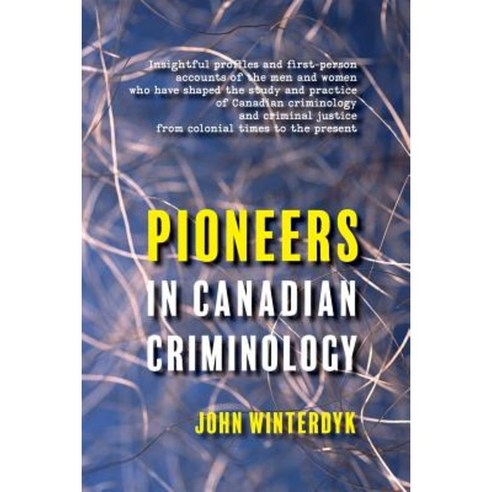 Pioneers in Canadian Criminology Paperback, Rock''s Mills Press