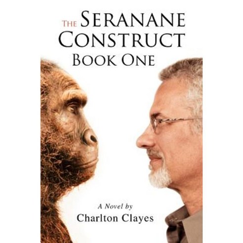 The Seranane Construct Book One Paperback, iUniverse