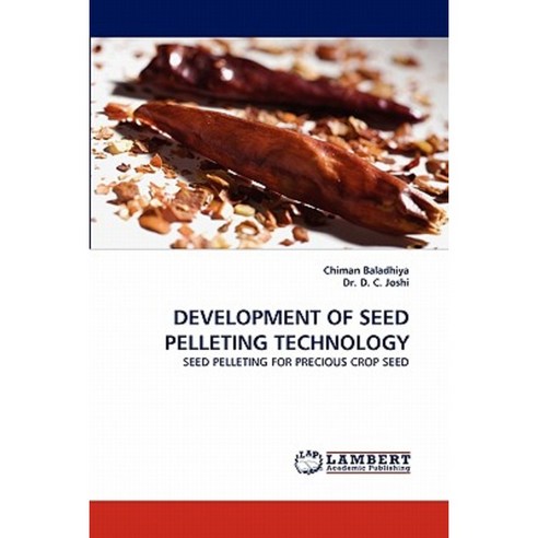 Development of Seed Pelleting Technology Paperback, LAP Lambert Academic Publishing