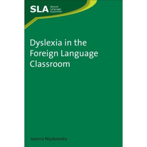 Dyslexia in the Foreign Language Classroom Paperback, Multilingual Matters Limited