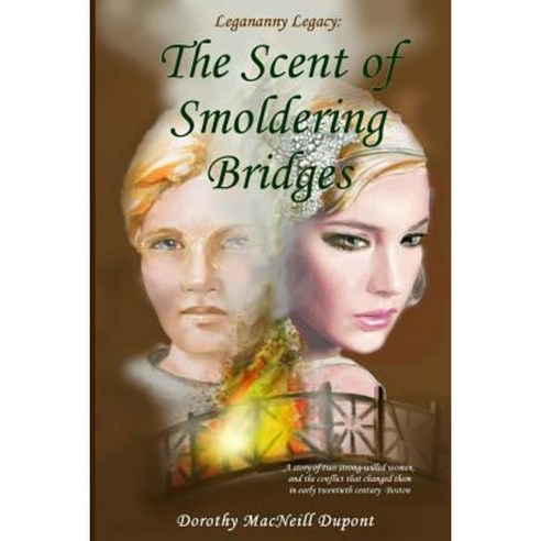 The Scent of Smoldering Bridges Paperback, Createspace