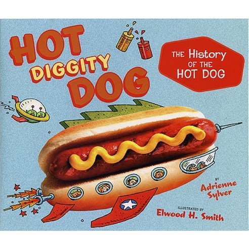 Hot Diggity Dog: The History of the Hot Dog Hardcover, Dutton Books
