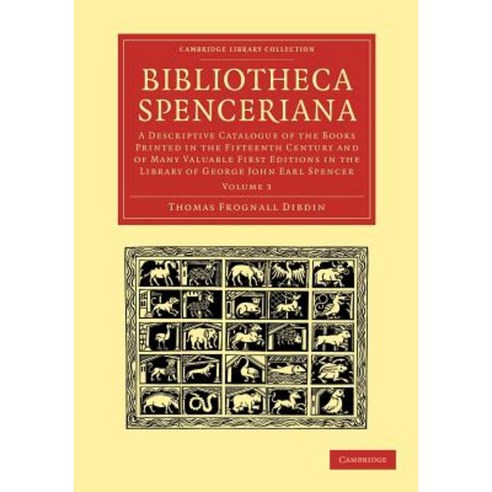Bibliotheca Spenceriana - Volume 3, Cambridge University Press