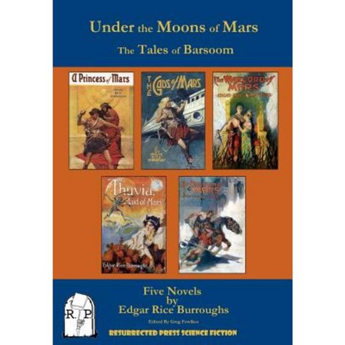 Under the Moons of Mars: The Tales of Barsoom Paperback, Resurrected Press