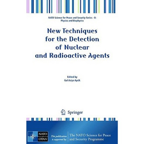 New Techniques for the Detection of Nuclear and Radioactive Agents Hardcover, Springer