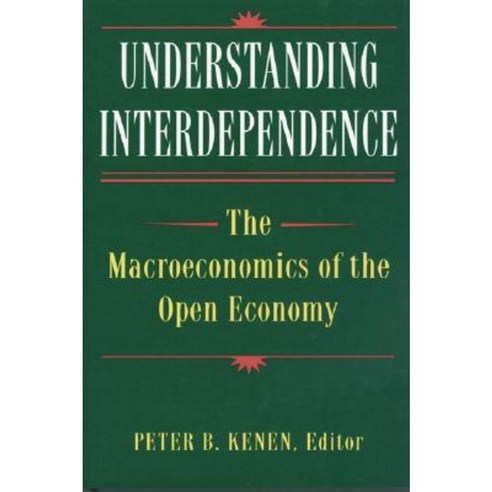 Understanding Interdependence: The Macroeconomics of the Open Economy Hardcover, Princeton University Press