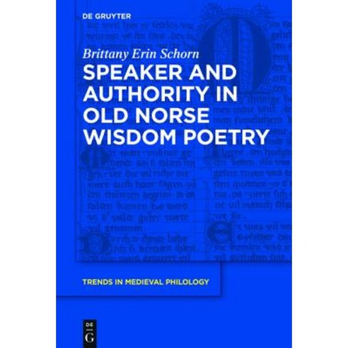 Speaker and Authority in Old Norse Wisdom Poetry Hardcover, de Gruyter