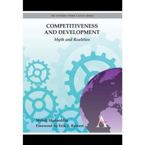 Competitiveness and Development: Myth and Realities Hardcover, Anthem Press