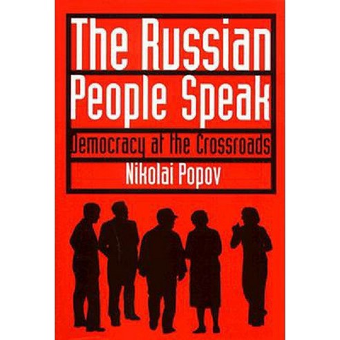 The Russian People Speak: Democracy at the Crossroads Hardcover, Syracuse University Press