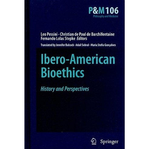 Ibero-American Bioethics: History and Perspectives Hardcover, Springer