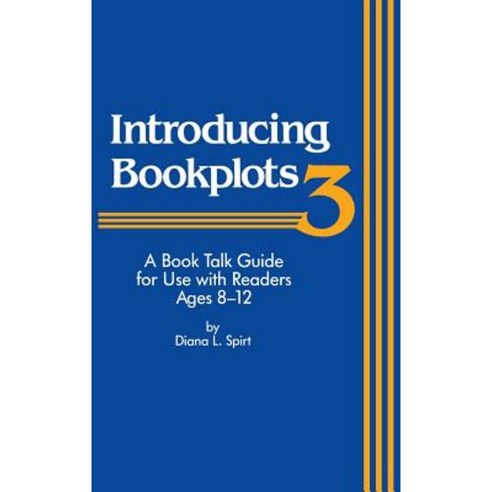 Introducing Bookplots: A Book Talk Guide for Use with Readers Ages 8-12 Hardcover, R. R. Bowker