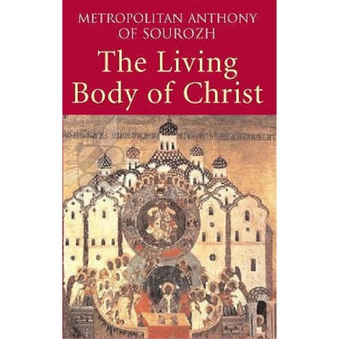 The Living Body of Christ Paperback, Darton Longman and Todd