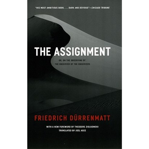The Assignment: Or on the Observing of the Observer of the Observers Paperback, University of Chicago Press