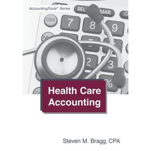 Health Care Accounting Paperback, Accounting Tools