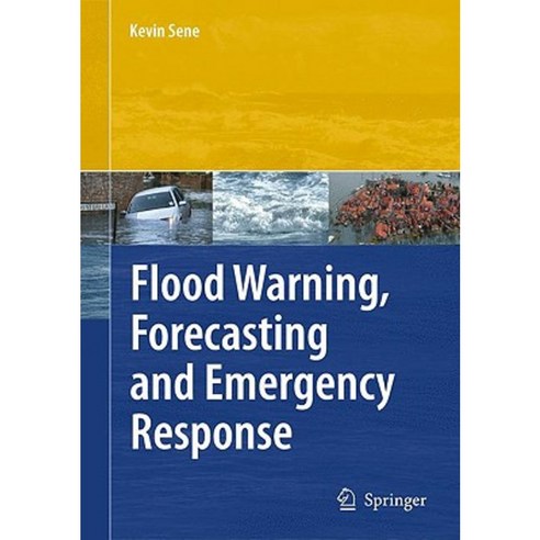 Flood Warning Forecasting and Emergency Response Hardcover, Springer