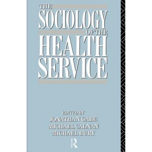 The Sociology of the Health Service Paperback, Routledge