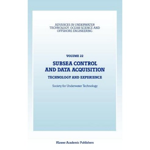 Subsea Control and Data Acquisition: Technology and Experience Hardcover, Springer