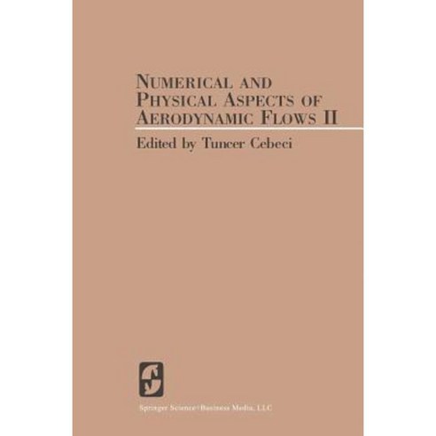 Numerical and Physical Aspects of Aerodynamic Flows II Paperback, Springer