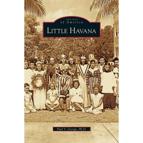 Little Havana Hardcover, Arcadia Publishing Library Editions