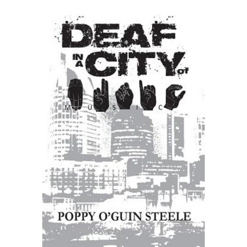 Deaf in a City of Music Paperback, Goldminds Publishing
