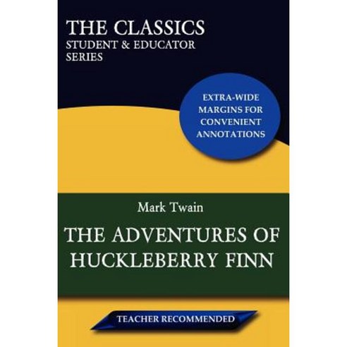 The Adventures of Huckleberry Finn (the Classics: Student & Educator Series) Paperback, Gladius Books