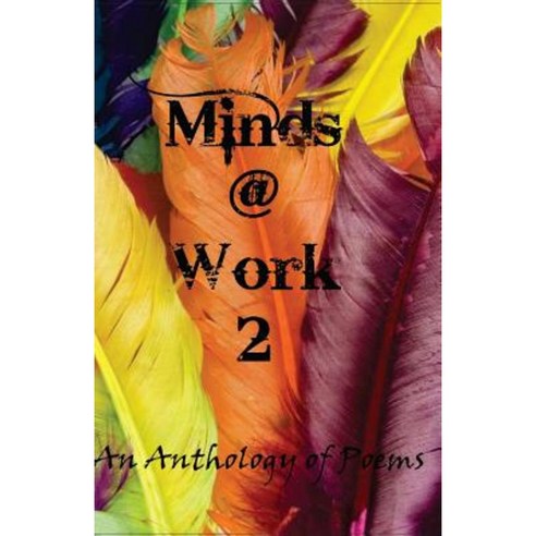 Minds @ Work 2 Paperback, First Step Publishing