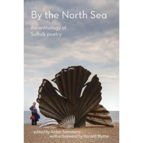 By the North Sea: An Anthology of Suffolk Poetry Paperback, Shearsman Books