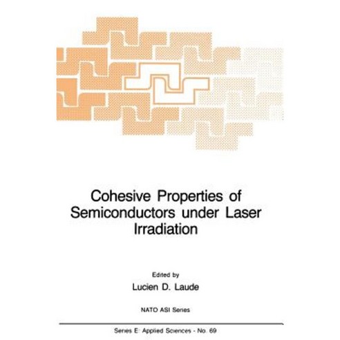 Cohesive Properties of Semiconductors Under Laser Irradiation Paperback, Springer