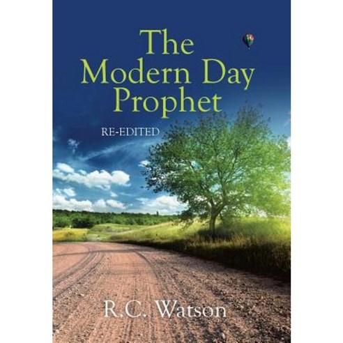 The Modern Day Prophet Hardcover, Authorhouse