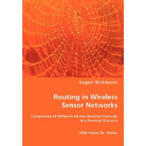 Routing in Wireless Sensor Networks Paperback, VDM Verlag Dr. Mueller E.K.