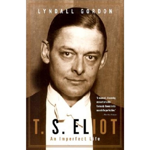 T. S. Eliot: An Imperfect Life Paperback, W. W. Norton & Company