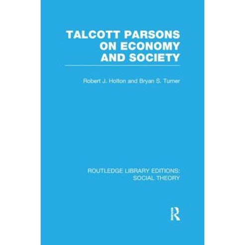 Talcott Parsons on Economy and Society Paperback, Routledge