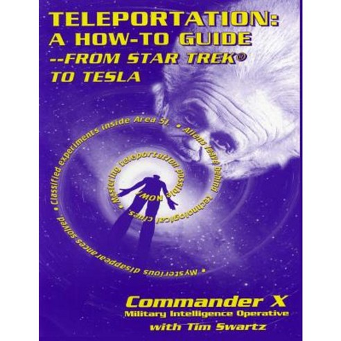 Teleportation: From Star Trek to Tesla Paperback, Inner Light - Global Communications