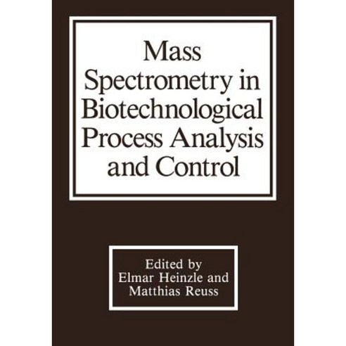 Mass Spectrometry in Biotechnological Process Analysis and Control Paperback, Springer